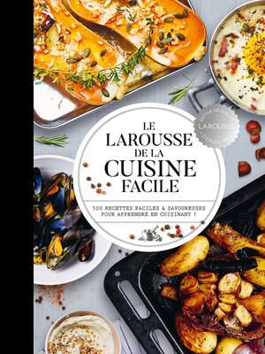 cover image of Le Larousse de la cuisine facile